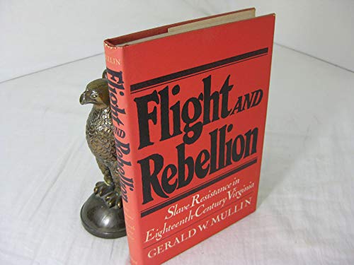 Flight and rebellion;: Slave resistance in eighteenth-century Virginia