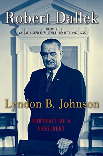 Cover of Lyndon B. Johnson: Portrait of a President by Dallek, Robert, hardcover Book