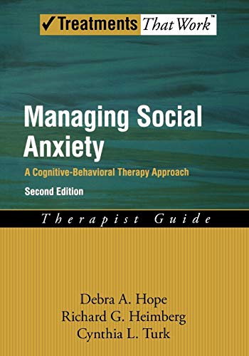 Cover of Managing Social Anxiety,Therapist Guide, 2nd Edition: A Cognitive-Behavioral Therapy Approach (Treatments That Work) by Hope, Debra A., paperback Book