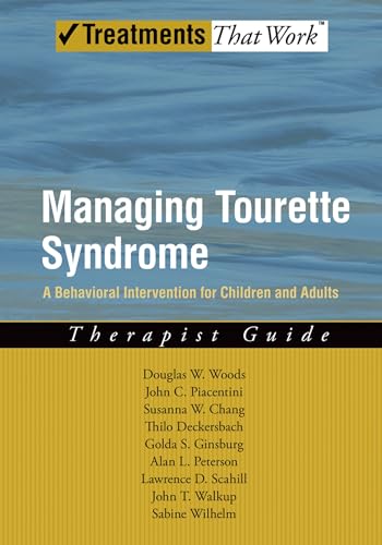 Cover of Managing Tourette Syndrome: A Behavioral Intervention for Children and Adults Therapist Guide (Treatments That Work) by Woods, Douglas W., paperback Book