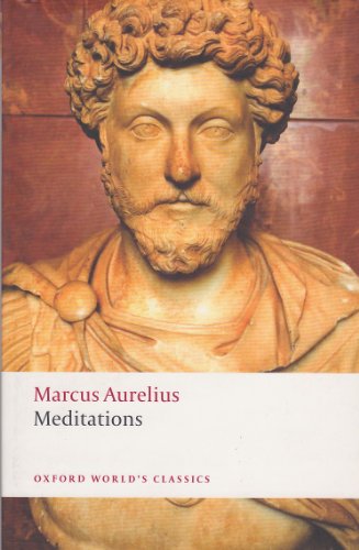 The Meditations of Marcus Aurelius Antoninus (Oxford World's Classics)