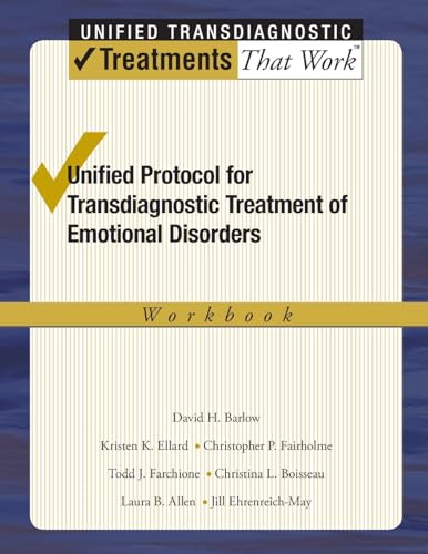 Unified Protocol for Transdiagnostic Treatment of Emotional Disorders: Workbook (Treatments That Work)