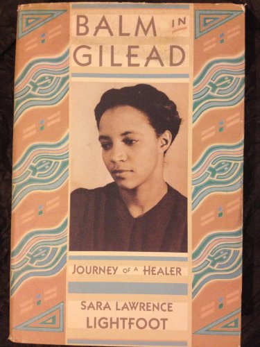 Cover of Balm in Gilead: Journey of a Healer (Radcliffe Biography Series) by Lawrence-Lightfoot, Sara, hardcover Book