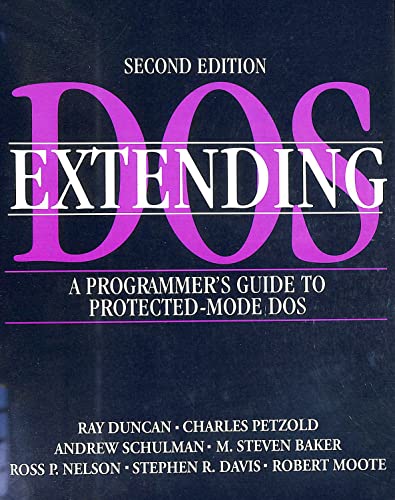 Extending DOS: A Programmer's Guide to Protected-Mode DOS