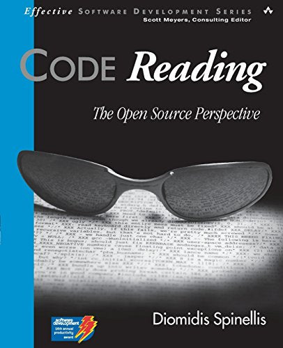 Code Reading: The Open Source Perspective (Effective Software Development Series)