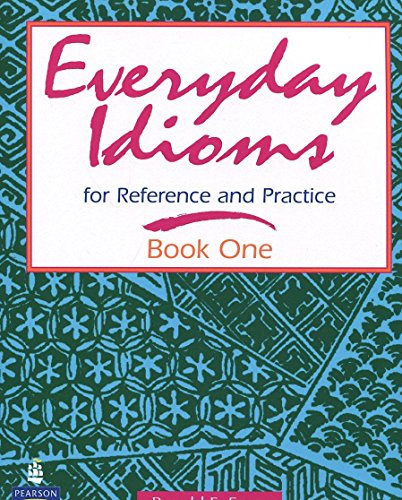 Everyday Idioms 1: For Reference and Practice