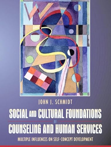 Social And Cultural Foundations Of Counseling and Human Services: Multiple Influences on Self-Concept Development