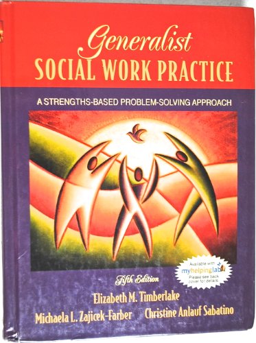 Generalist Social Work Practice: A Strengths-Based Problem Solving Approach (5th Edition)