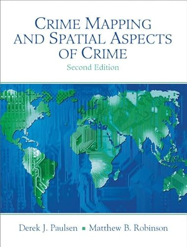 Crime Mapping and Spatial Aspects of Crime (2nd Edition)
