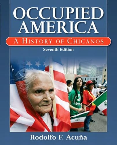 Occupied America: A History of Chicanos