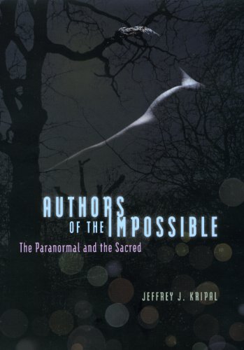 Authors of the Impossible: The Paranormal and the Sacred