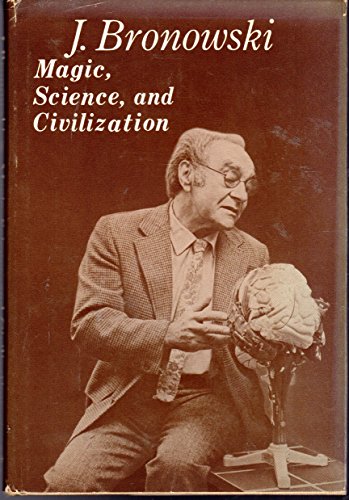 Magic, science, and civilization (Bampton lectures in America)