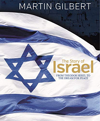 The Story of Israel: From the Birth of a Nation to the Present Day