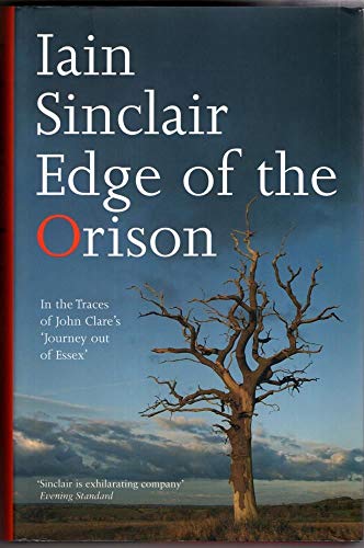 Edge of the Orison: In the Traces of John Clare's 'Journey Out Of Essex