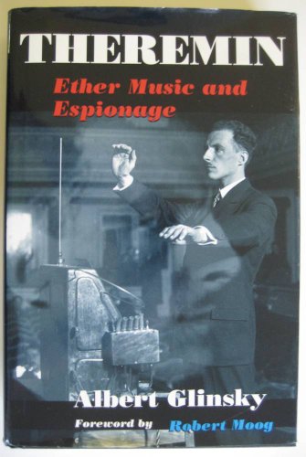 Theremin: Ether Music and Espionage (Music in American Life)