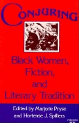 Conjuring, Black Women, Fiction, and Literary Tradition (Everywoman: Studies in History, Literature, and Culture)