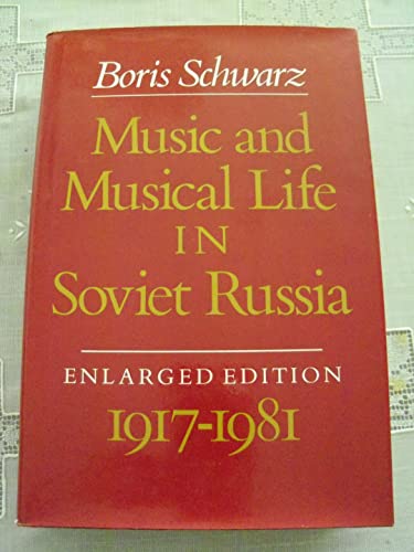 Music and Musical Life in Soviet Russia, Enlarged Edition:1917-1981
