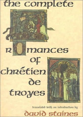 The Complete Romances of Chretien de Troyes