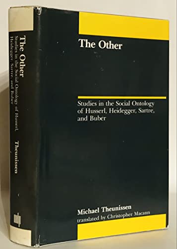 The other: Studies in the social ontology of Husserl, Heidegger, Sartre, and Buber (Studies in contemporary German social thought)