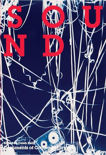 Sound (Whitechapel: Documents of Contemporary Art)