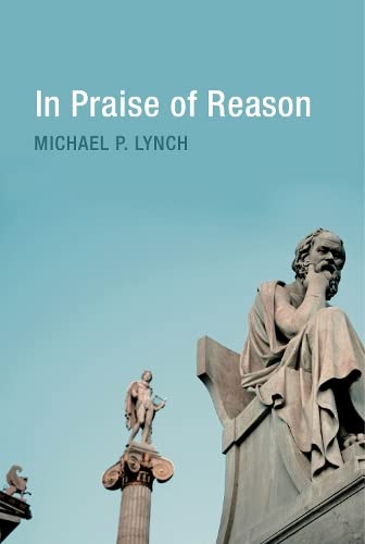In Praise of Reason: Why Rationality Matters for Democracy