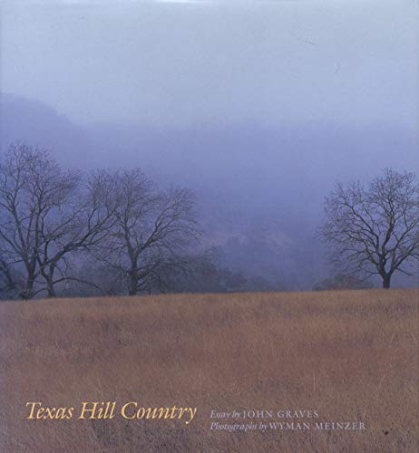 Cover of Texas Hill Country by Graves, John, hardcover Book