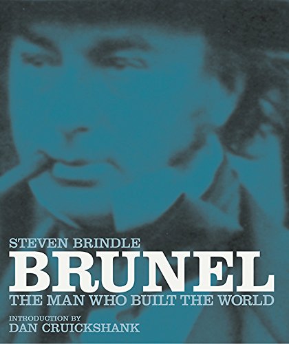 Brunel: The Man Who Built the World