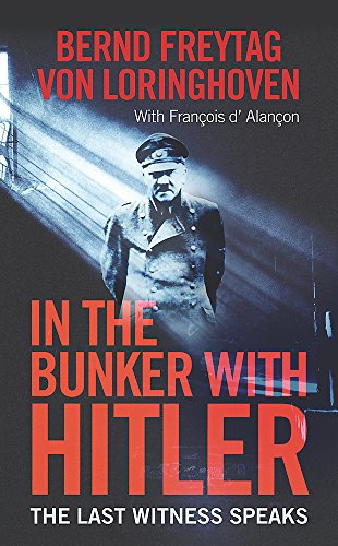 IN THE BUNKER WITH HITLER: The Last Witness Speaks