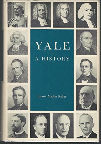Yale: A History (The Yale Scene: University Series)