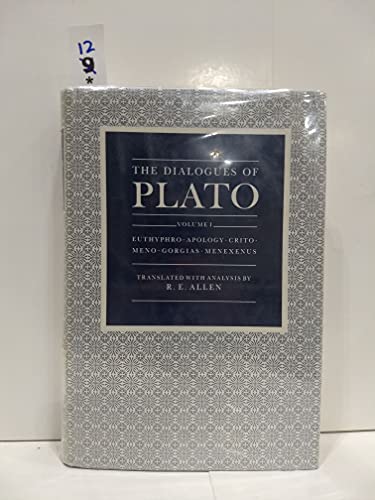 The Dialogues of Plato: Euthyphro, Apology, Crito, Meno, Gorgias, Menexenus