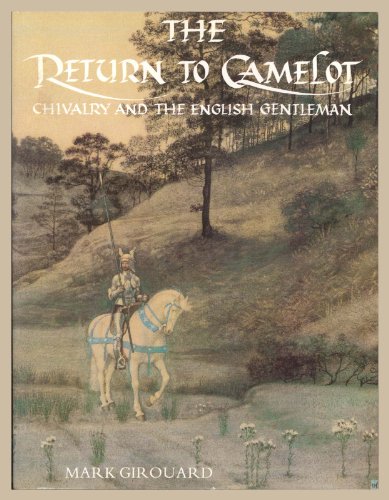 The Return to Camelot: Chivalry and the English Gentleman
