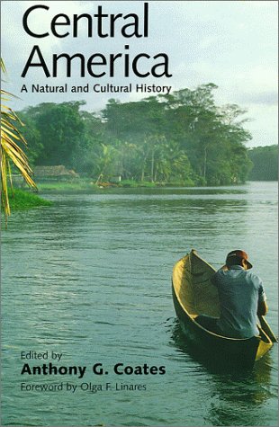 Central America: A Natural and Cultural History