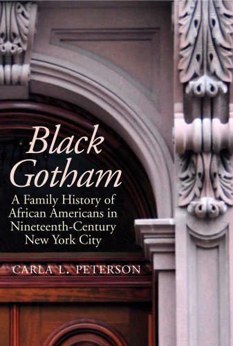 Black Gotham: A Family History of African-Americans in Nineteenth Century New York City