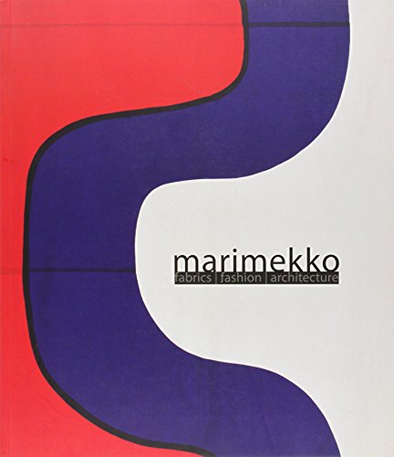 Marimekko: Fabrics, Fashion, Architecture