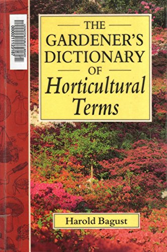 The Gardener's Dictionary of Horticultural Terms