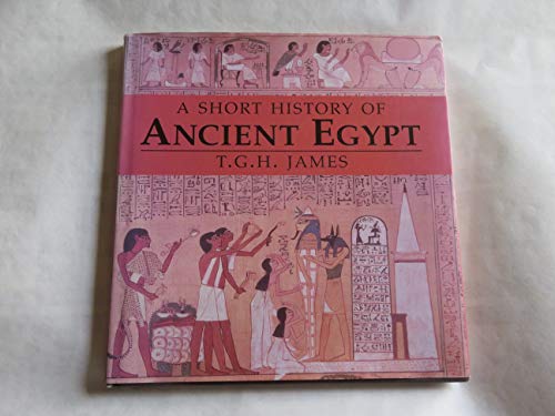A Short History of Ancient Egypt: From Predynastic to Roman Times