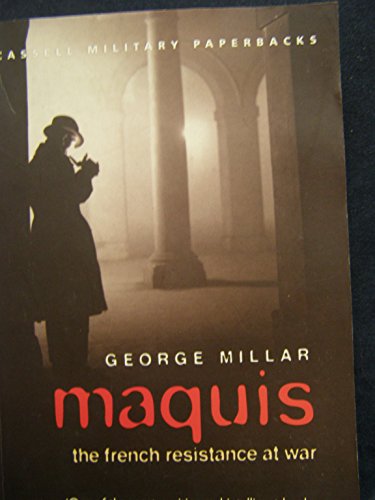 Maquis: The French Resistance at War (Cassell Military Paperbacks)