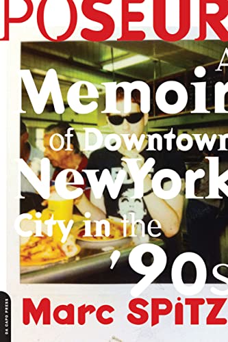 Poseur: A Memoir of Downtown New York City in the '90s