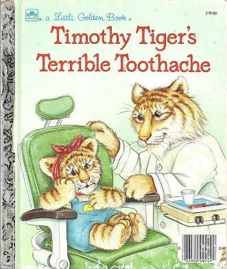 Timothy tiger's terrible toothache (A Little Golden book)