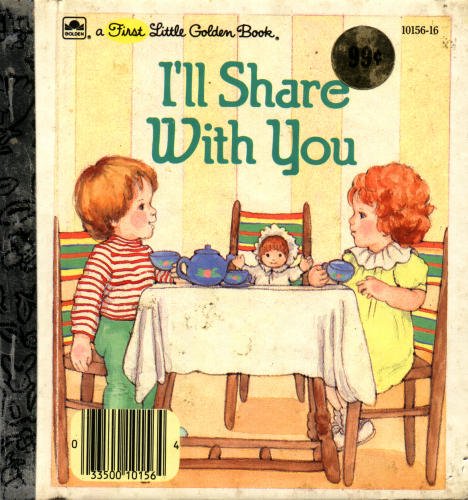 I'll Share With You (A First Little Golden Book)
