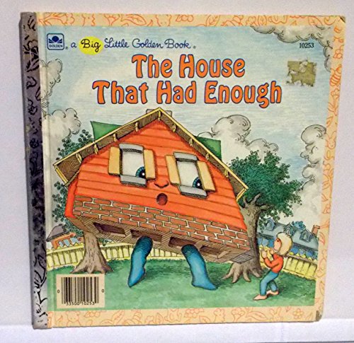 The House That Had Enough (A Big Little Golden Book)
