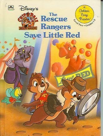 Disney's Chip 'n Dale: The Rescue Rangers Save Little Red (A Golden Easy Reader, Level Two, Grades 1-2)