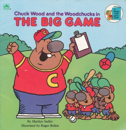 Chuck Wood and the Woodchucks in The Big Game (Golden Look-Look Books)