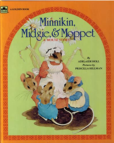 Minnikin, Midgie and Moppet: A Mouse Story