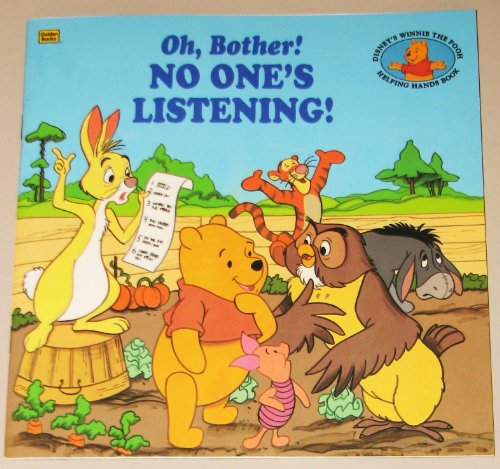 No One's Listening! (A Golden look-look book, Oh, bother!, Disney's Winnie the Pooh helping hands book)