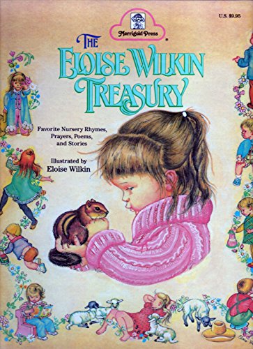 The Eloise Wilkin Treasury: Favorite Nursery Rhymes, Prayers, Poems, and Stories