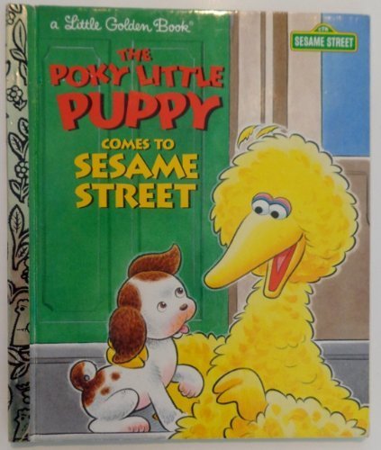 The Poky Little Puppy Comes to Sesame Street (Little Golden Storybook)