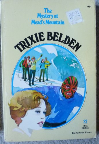 The Mystery at Mead's Mountain (Trixie Belden)