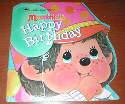 The Original Monchhichi Happy Birthday (Golden Shape Book) (Golden Shape Book)
