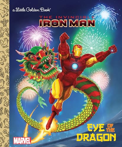 Eye of the Dragon (Marvel: Iron Man) (Little Golden Book)